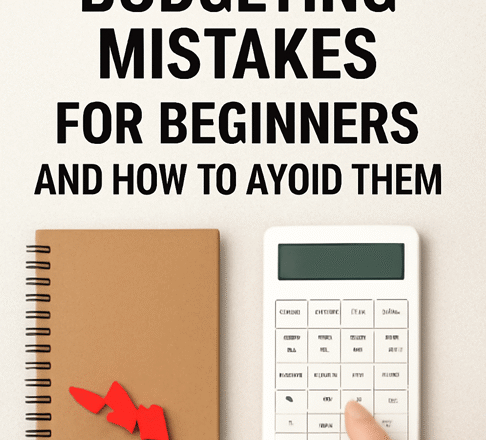 Common Budgeting Mistakes for Beginners